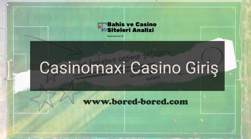Casinomaxi Casino Giriş