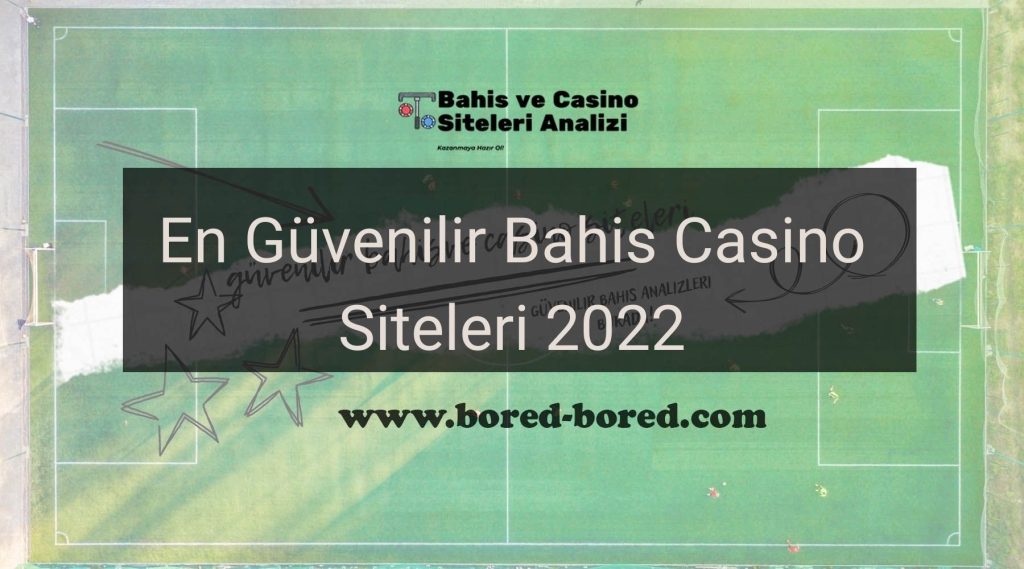En Güvenilir Bahis Casino Siteleri 2022